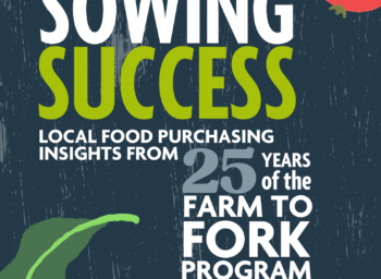 Sowing Success: Our New White Paper Highlights Lessons Learned from 25 Years of Purchasing Local Food